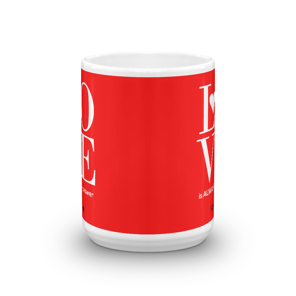 LOVE IS ALWAYS Mug