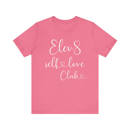 ELEV8 Self Love Club Short Sleeve Tee