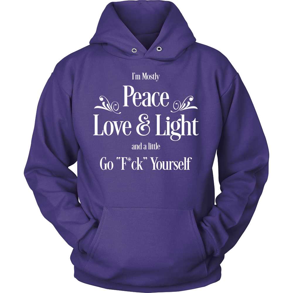 Mostly Peace Love and Light Unisex Hoodie