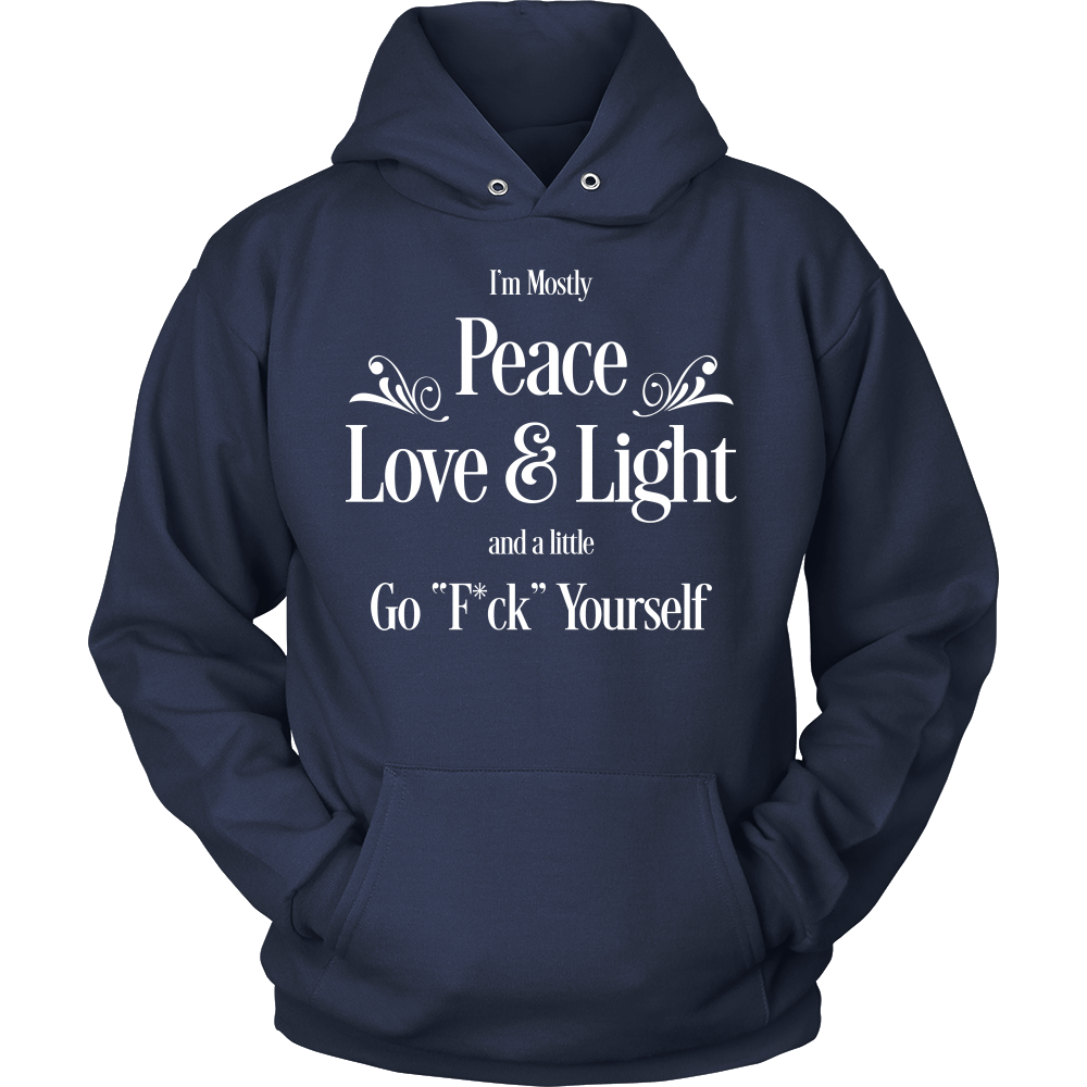 Mostly Peace Love and Light Unisex Hoodie