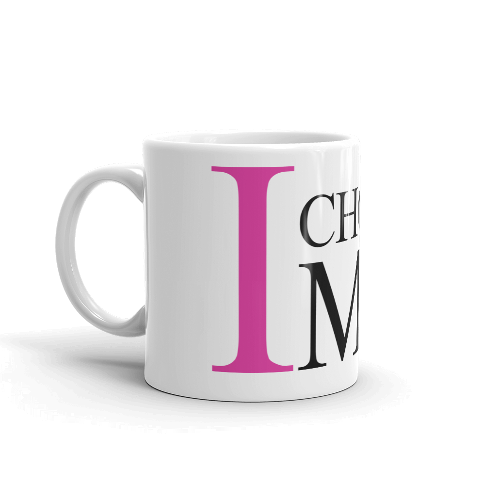 I Choose Me Mug
