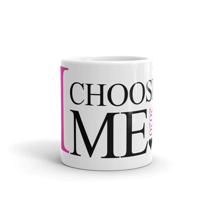 I Choose Me Mug