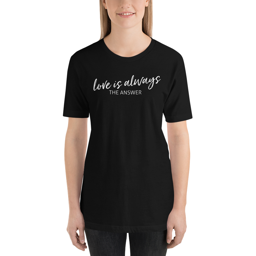 LOVE IS ALWAYS Short-Sleeve Unisex T-Shirt