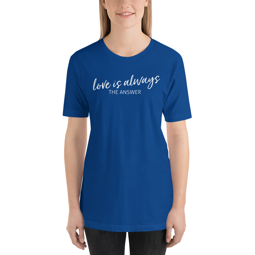 LOVE IS ALWAYS Short-Sleeve Unisex T-Shirt