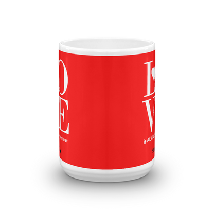 LOVE IS ALWAYS Mug