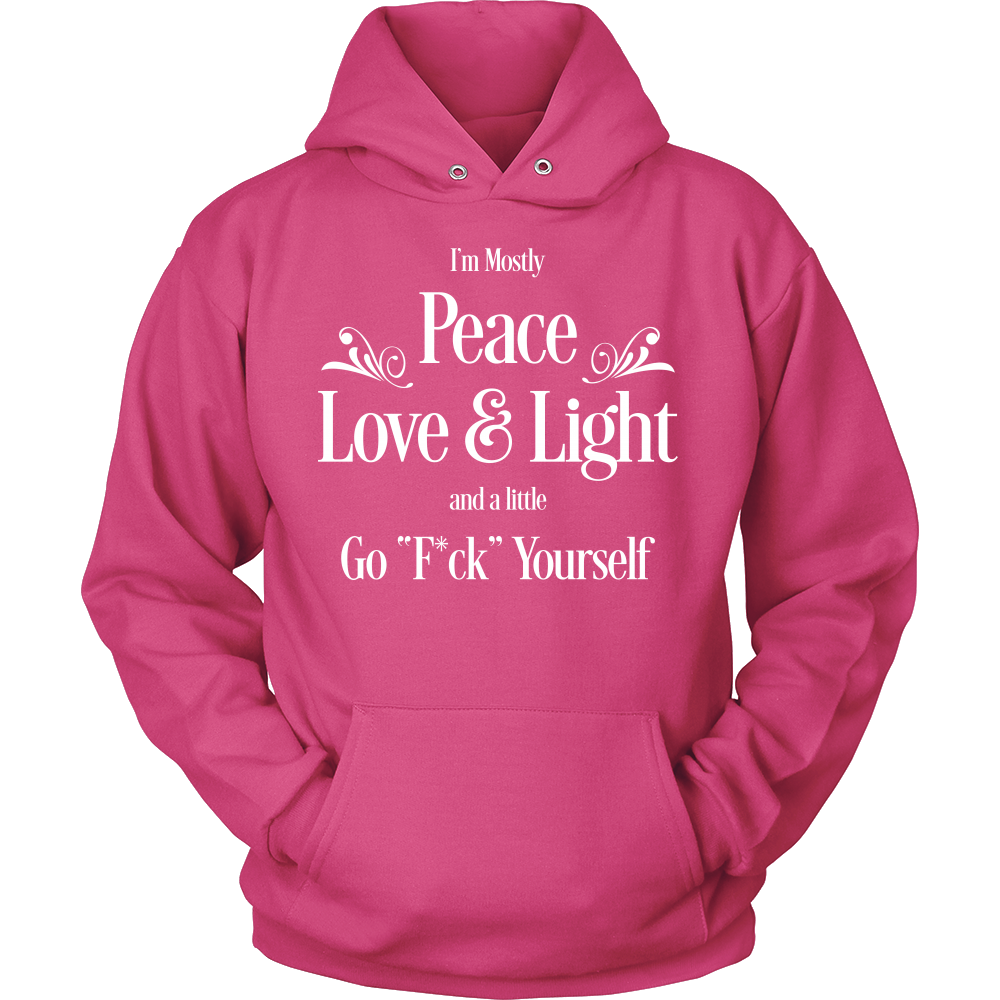 Mostly Peace Love and Light Unisex Hoodie