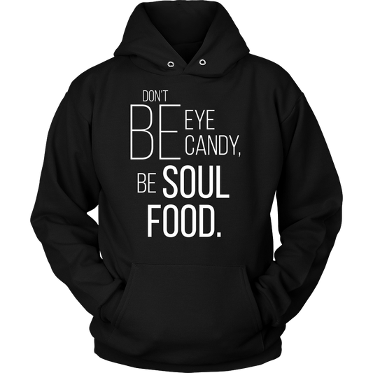 Don't Be Eye Candy Unisex Hoodie